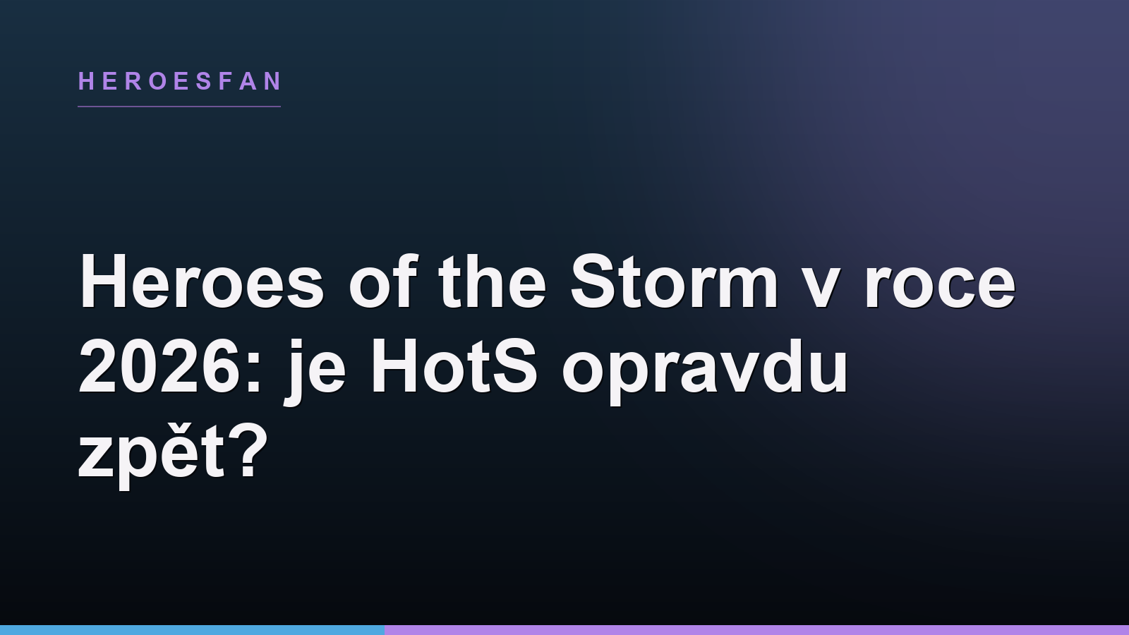 Heroes of the Storm v roce 2026: je HotS opravdu zpět?
